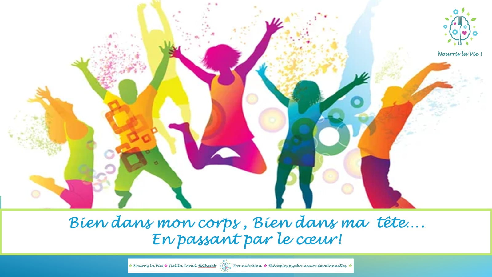 Bien dans mon corps, bien dans ma t&ecirc;te, en passant par le c&oelig;ur